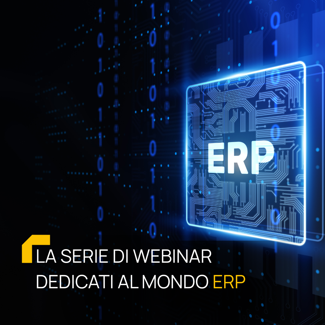 La serie di webinar dedicati al mondo ERP (3)